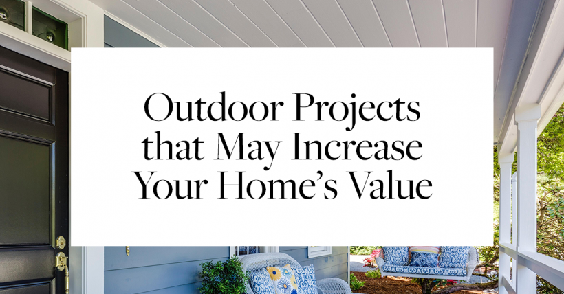 5 Outdoor Projects to Increase Your Home’s Value | Soar Homes 